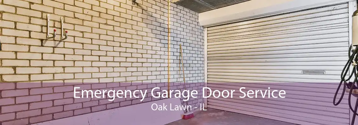 Emergency Garage Door Service Oak Lawn - IL