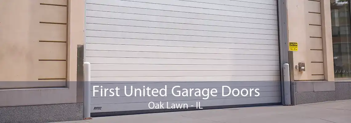 First United Garage Doors Oak Lawn - IL