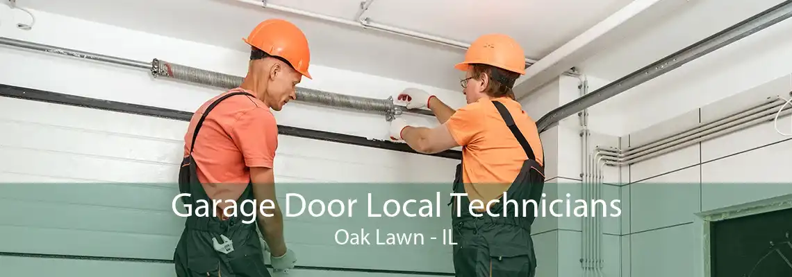 Garage Door Local Technicians Oak Lawn - IL