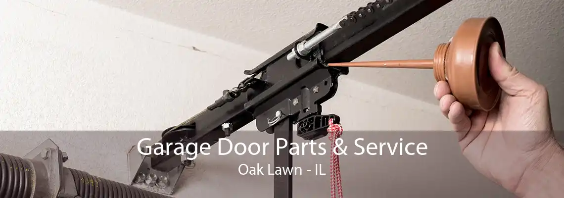 Garage Door Parts & Service Oak Lawn - IL