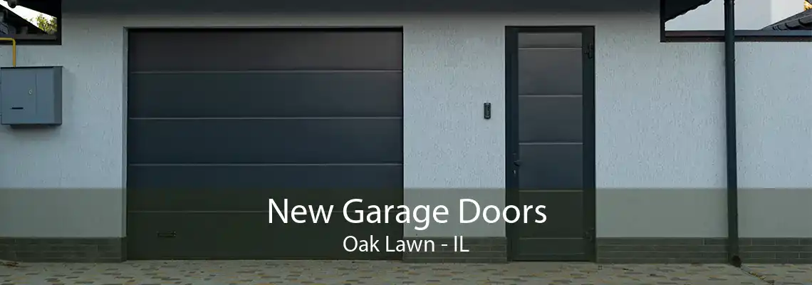 New Garage Doors Oak Lawn - IL