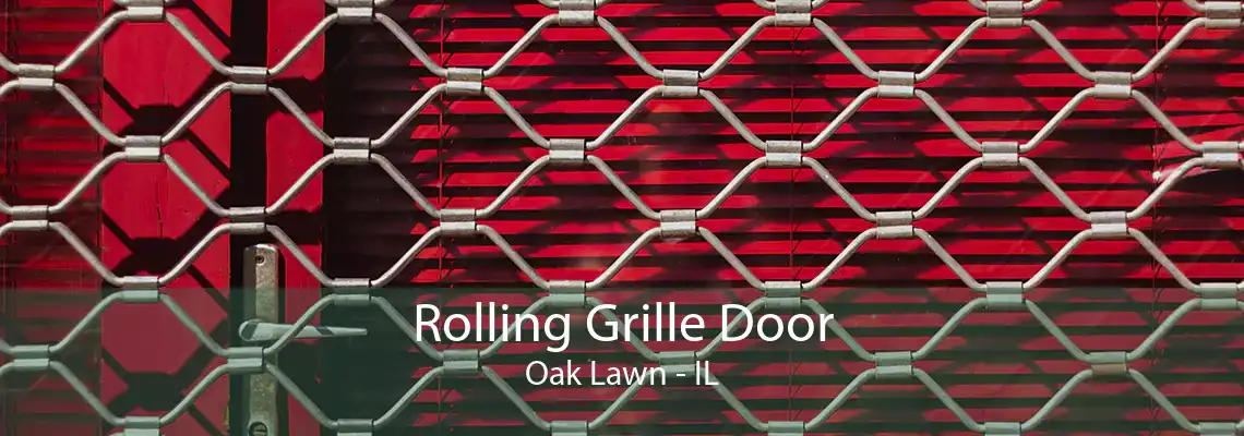 Rolling Grille Door Oak Lawn - IL