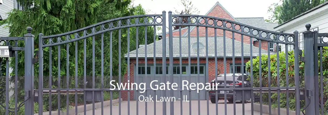 Swing Gate Repair Oak Lawn - IL